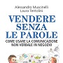 http://annessieconnessi.net/vendere-senza-le-parole-a-muscinelli-l-tentolini/