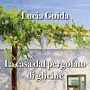 http://annessieconnessi.net/la-casa-dal-pergolato-di-glicine-l-guida/