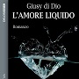 http://annessieconnessi.net/lamore-liquido-g-di-dio/