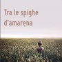 http://annessieconnessi.net/tra-le-spighe-di-amarena-c-bartoletti/